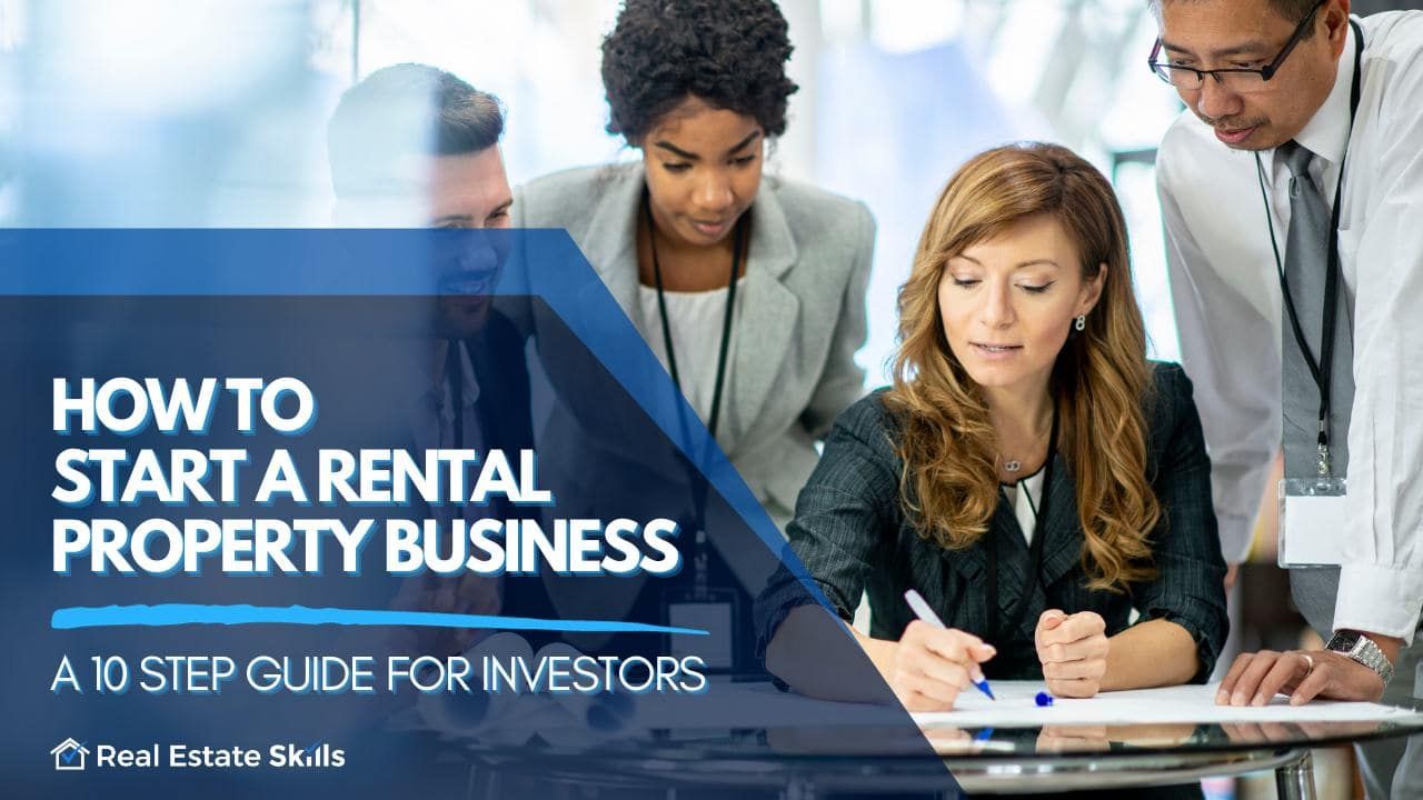 How To Start A Rental Property Business: A Step-By-Step Guide