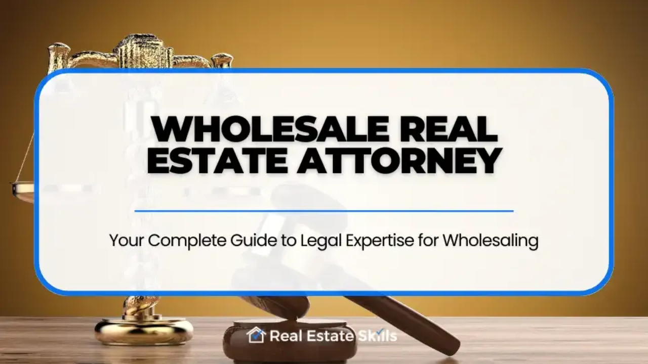 Wholesale Real Estate Attorney