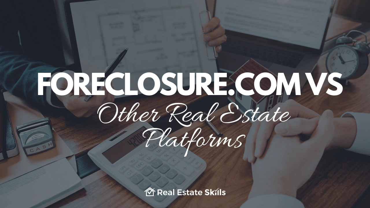 Foreclosure.com vs Other Real Estate Platforms