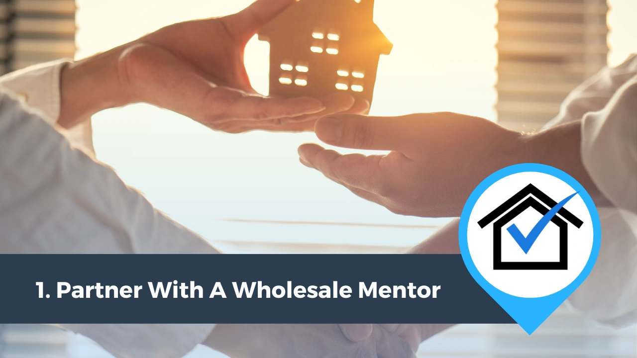 Partner With A Wholesale Mentor