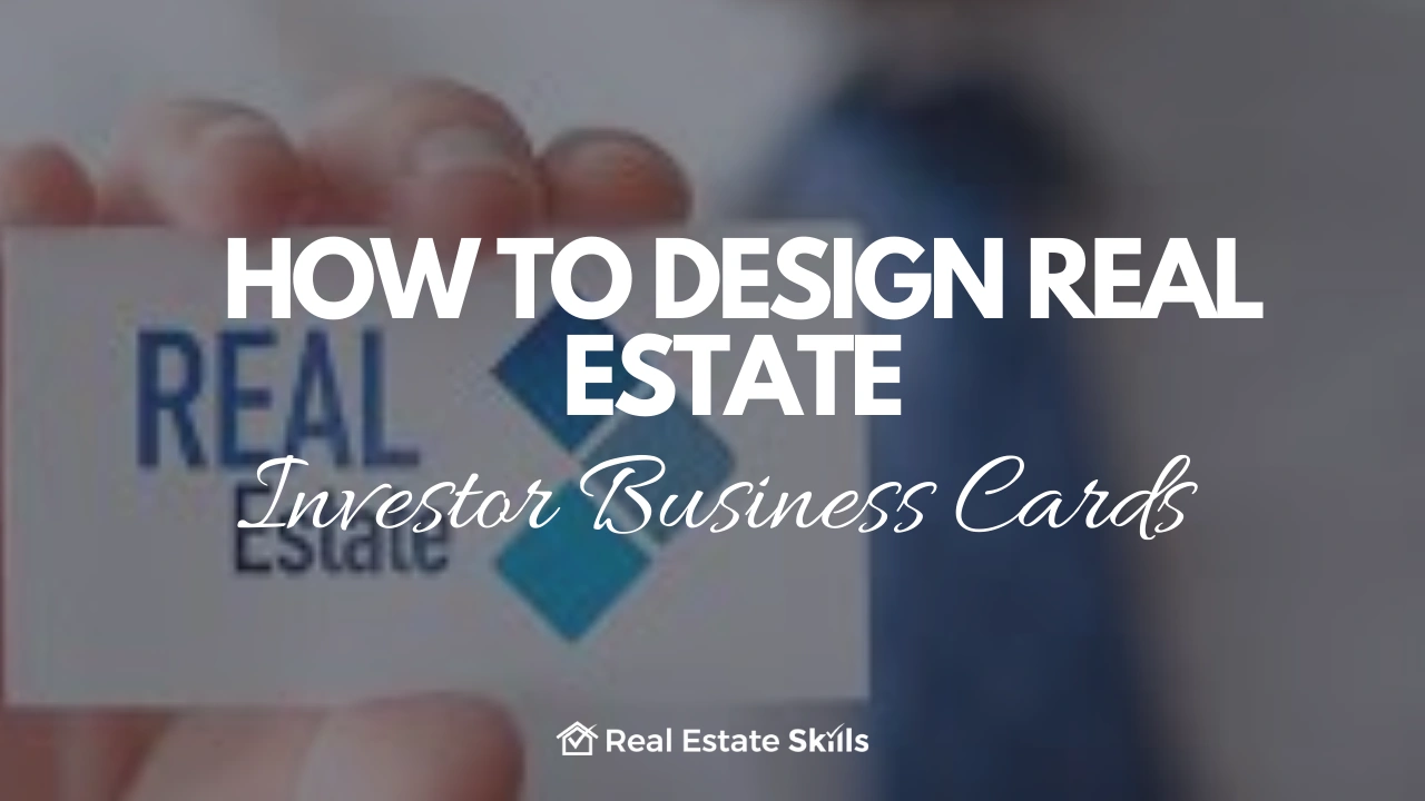 How To Design Real Estate Investor Business Cards