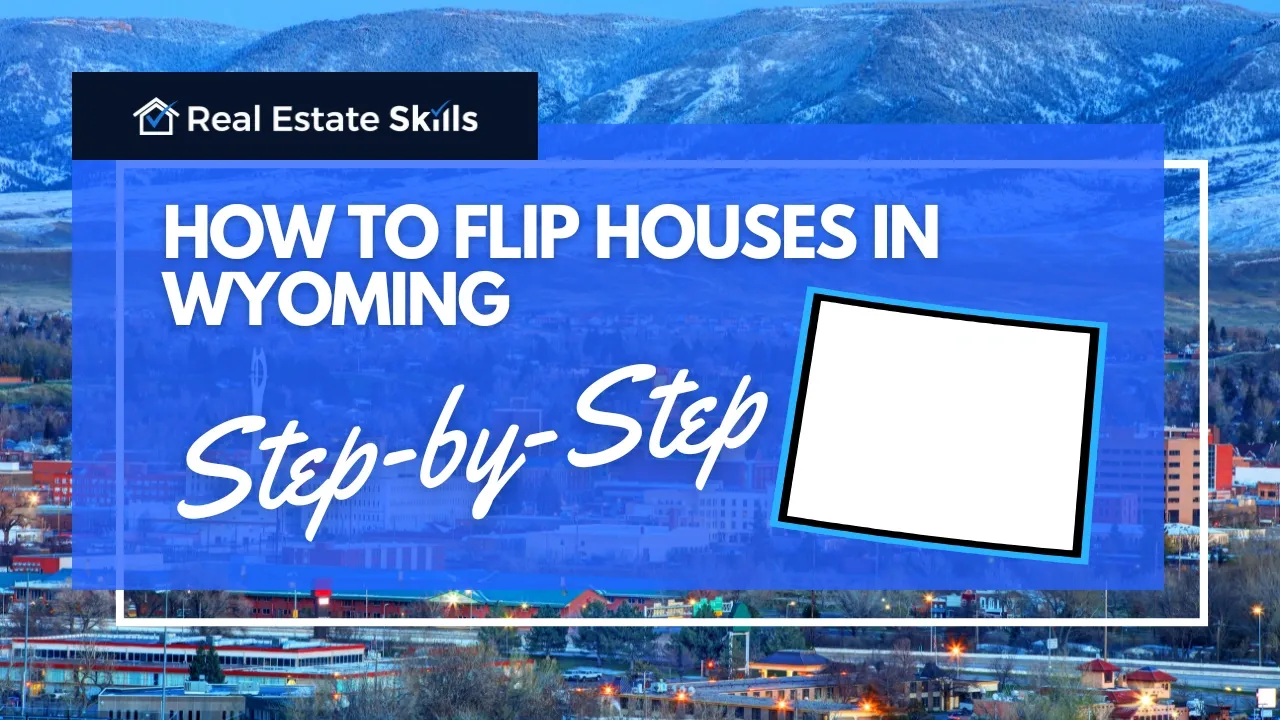 How To Flip Houses In Wyoming