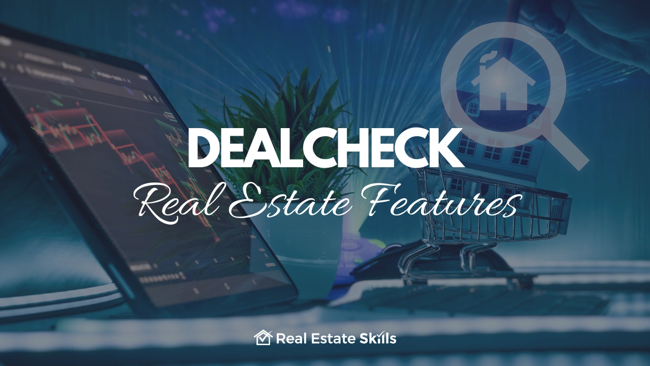 DealCheck Real Estate Features