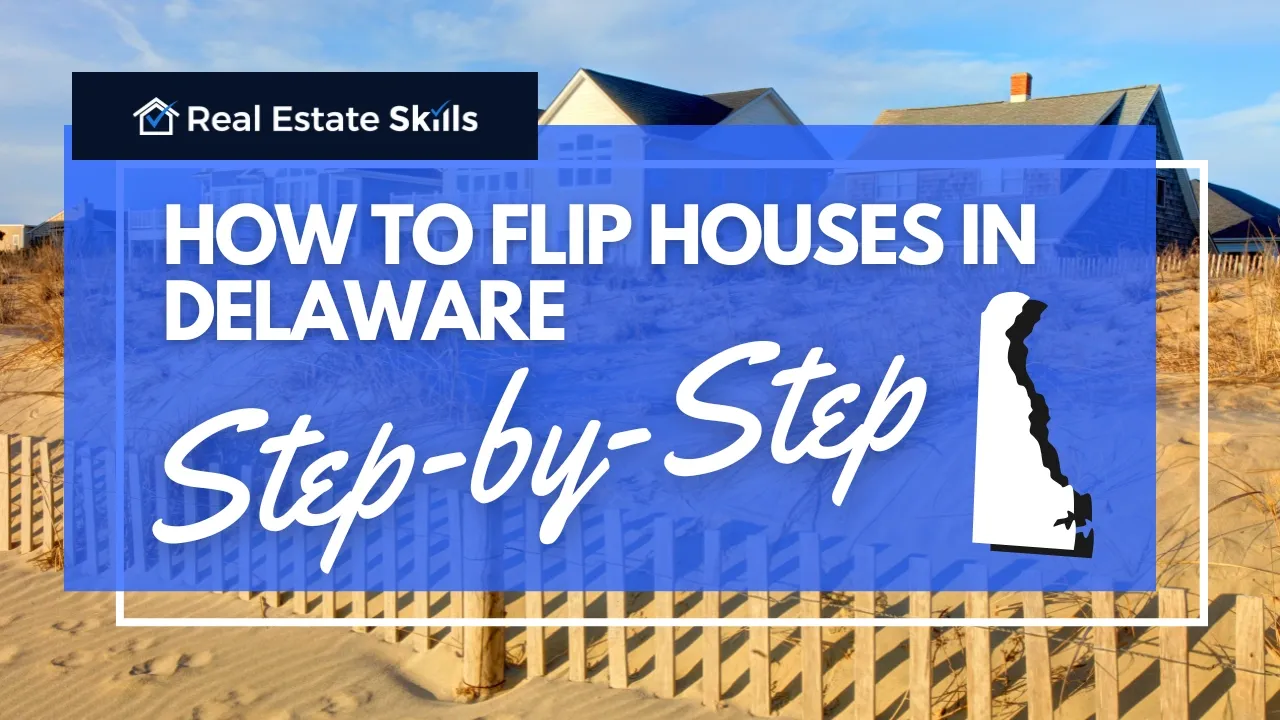 How To Flip Houses In Delaware