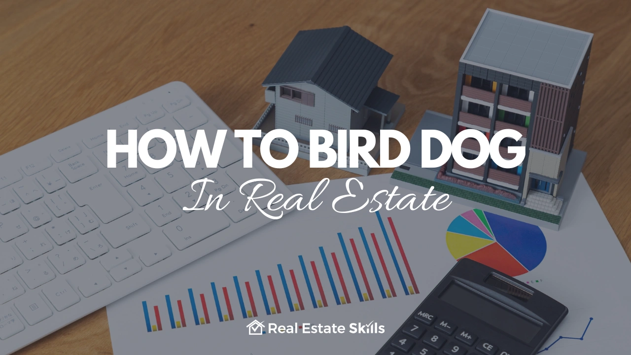 How To Bird Dog In Real Estate