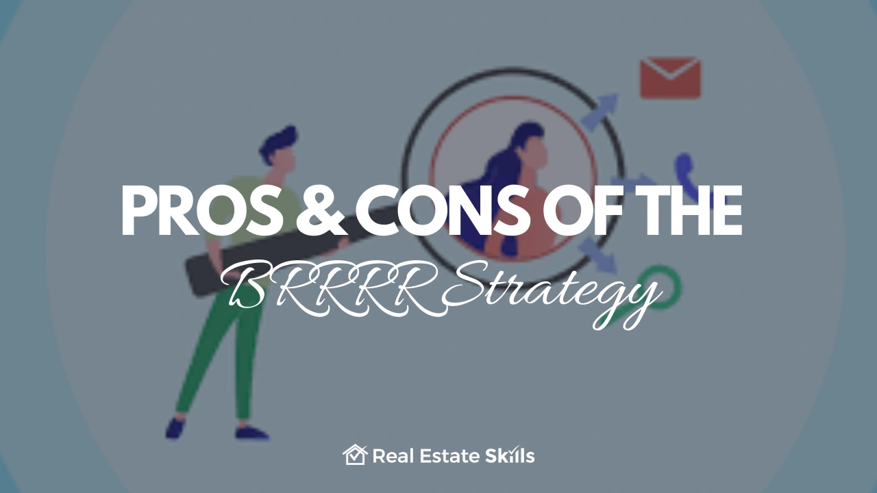 Pros and Cons of the BRRRR Strategy
