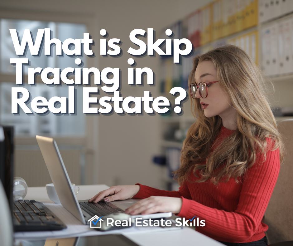 What Is Skip Tracing In Real Estate? (2023) Real Estate Skills