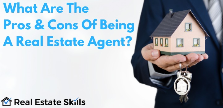 Pros and Cons of Being a Real Estate Agent (Plus Tips)