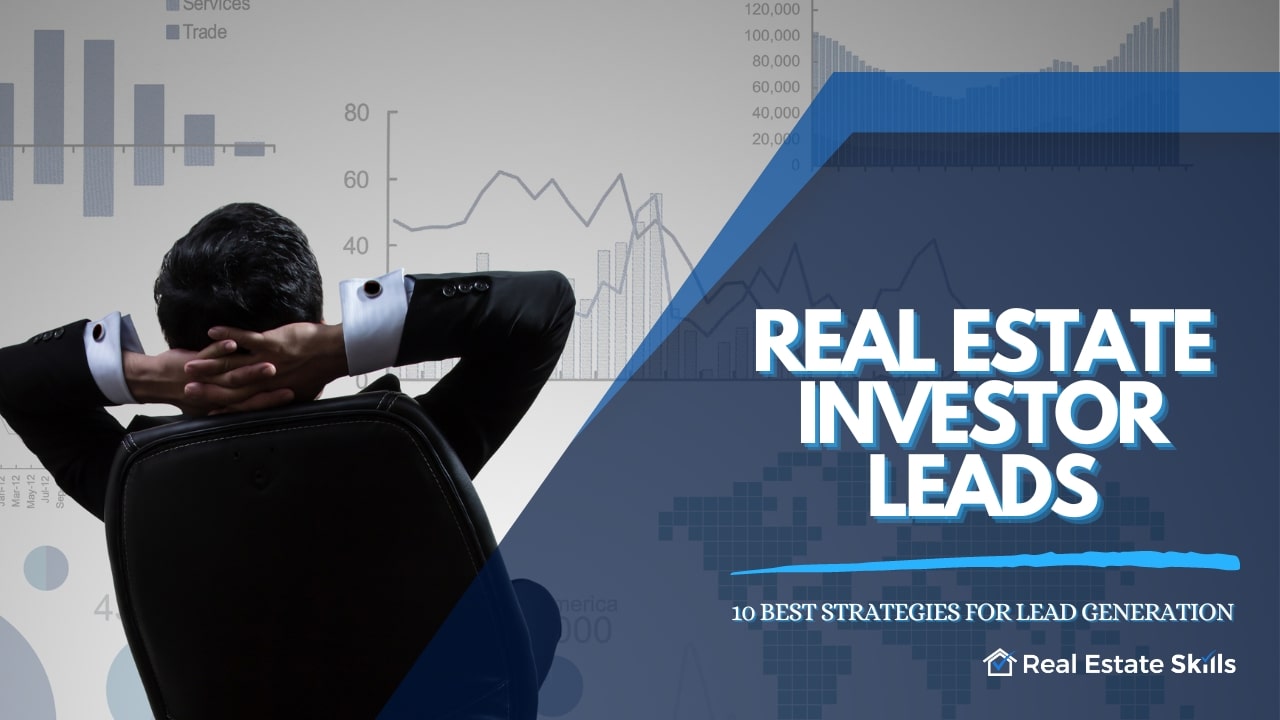 10 Best Lead-Generation Strategies For Real Estate Investors