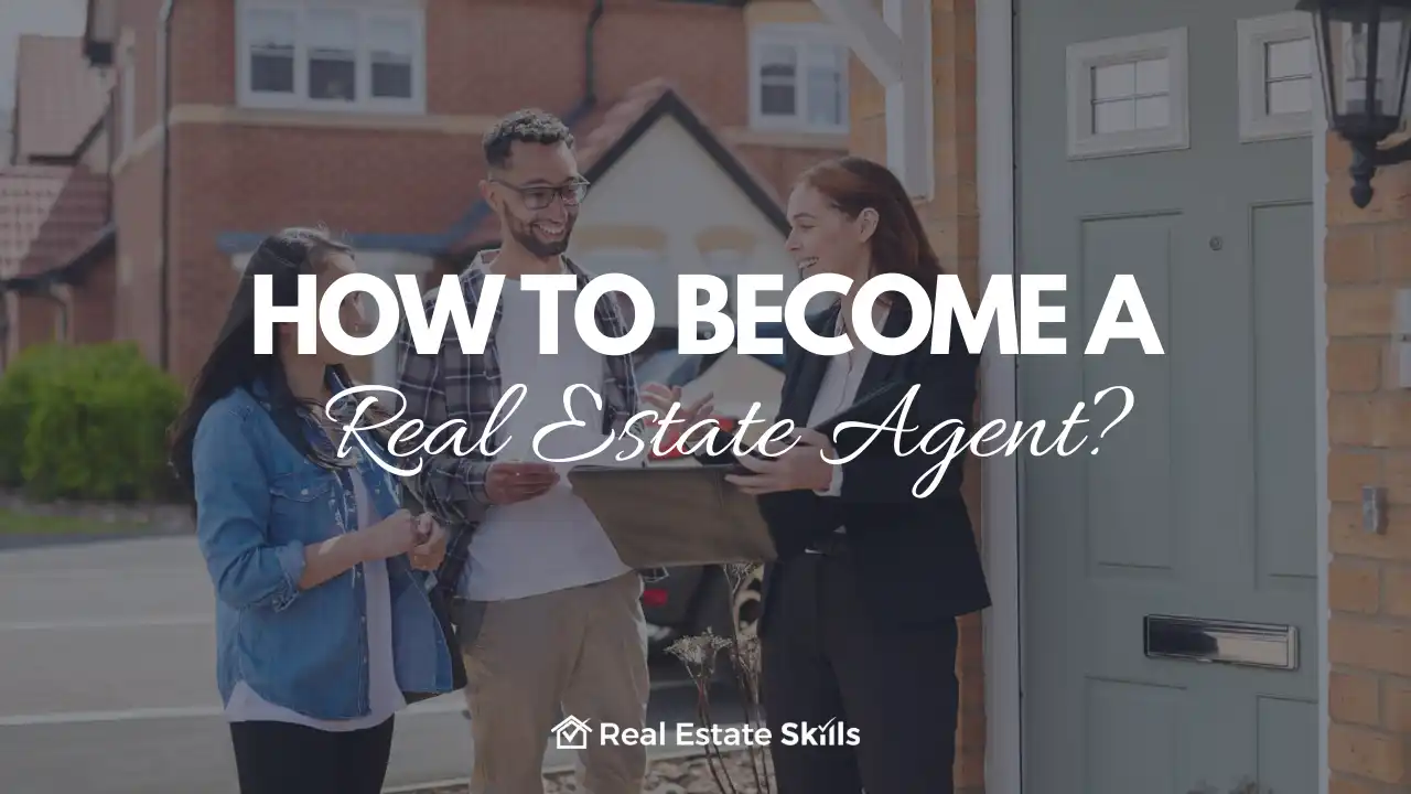how to become a licensed real estate agent