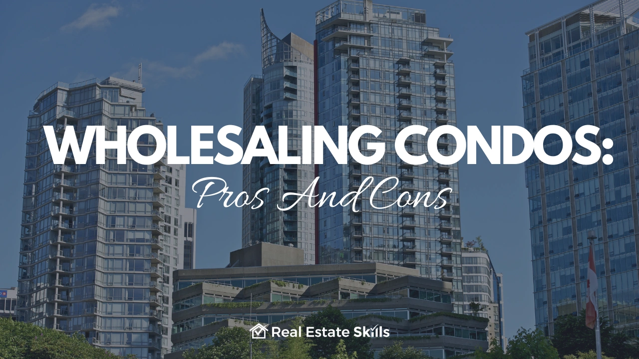 Wholesaling Condos