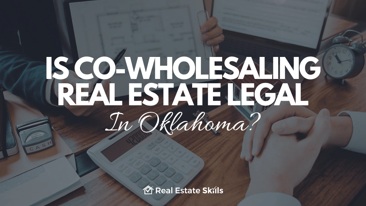 Co-Wholesaling Real Estate Legal In Oklahoma
