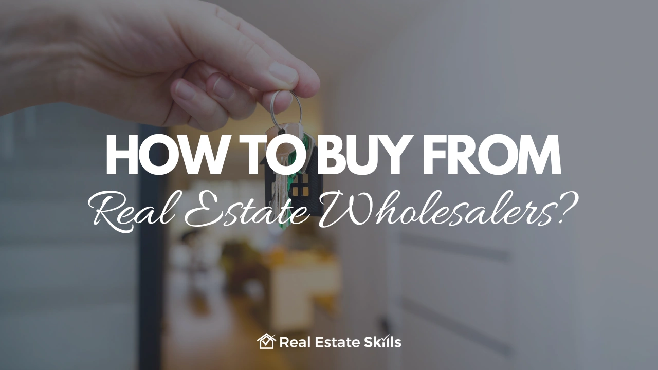 How To Buy From Real Estate Wholesalers