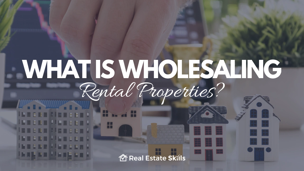 Wholesaling Rental Properties