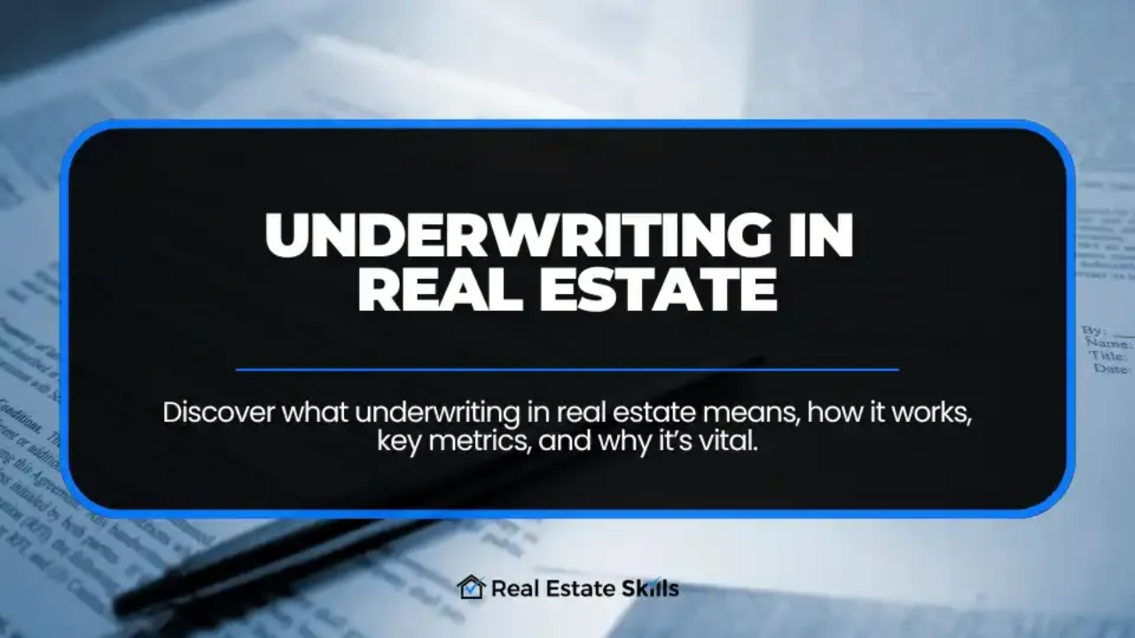 What Is Underwriting in Real Estate