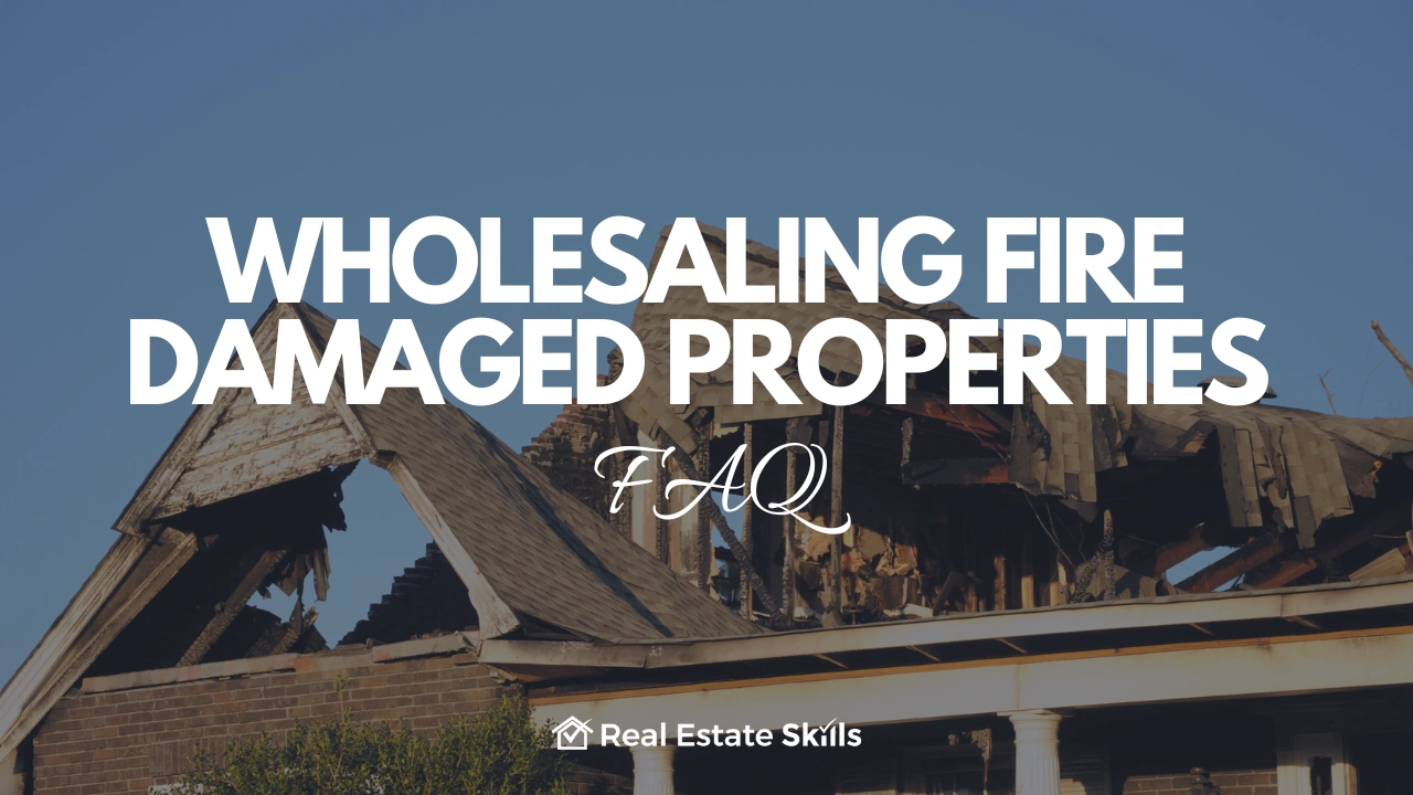 Wholesaling Fire Damaged Properties