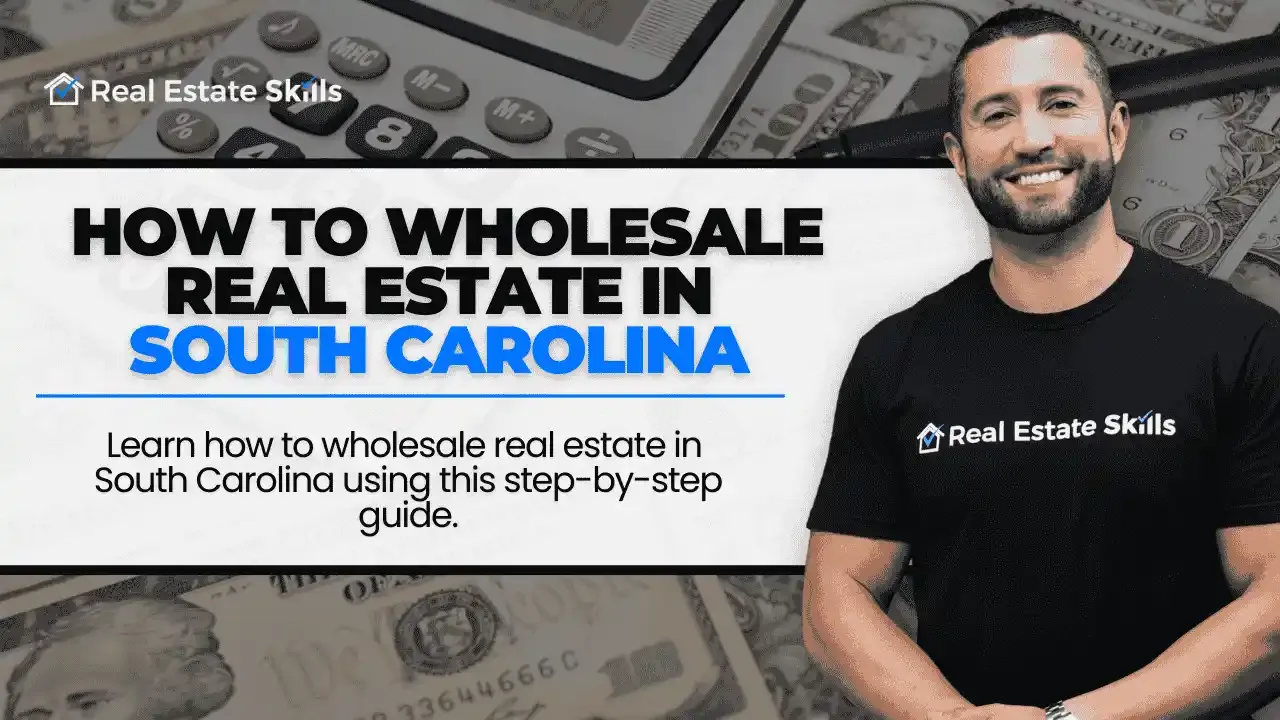 How To Wholesale Real Estate In South Carolina