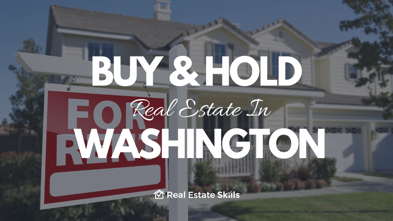 Buy & Hold Real Estate In Washington