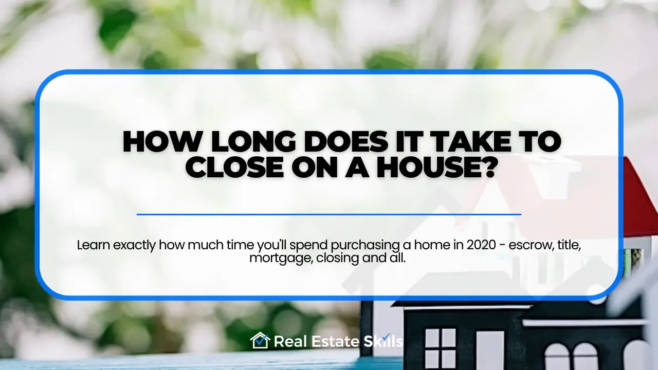 how long does it take to close on a house