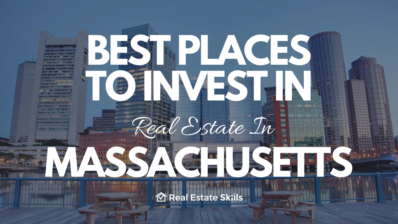 Best Places To Invest In Real Estate In Massachusetts