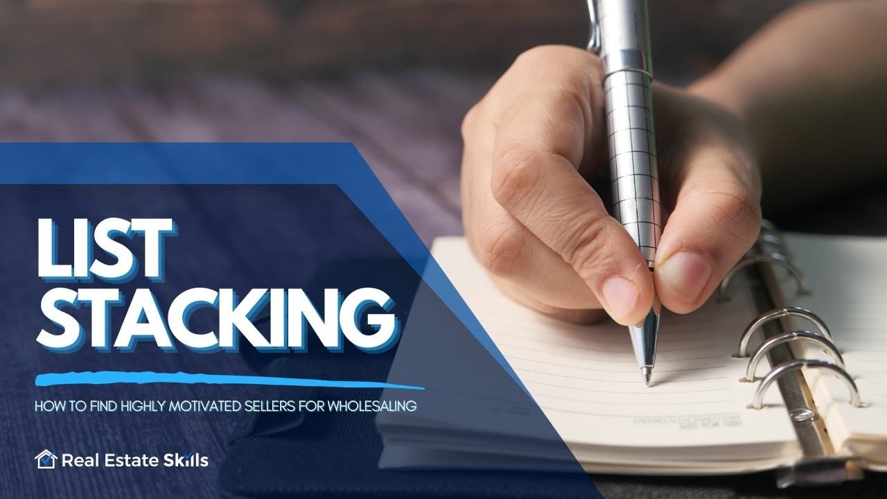 What Is List Stacking In Wholesaling Real Estate?