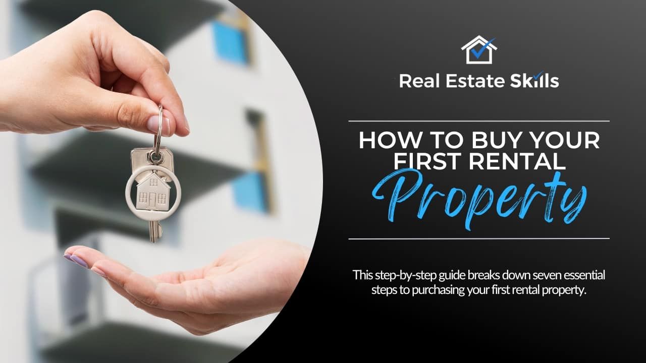 How To Buy Your First Rental Property: A Step By Step Guide