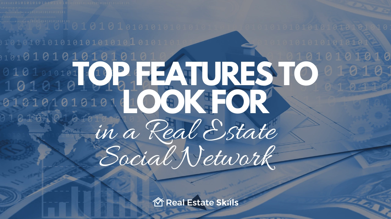 Top Features to Look for in a Real Estate Social Network