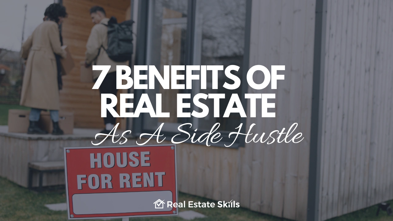 Benefits Of Real Estate As A Side Hustle