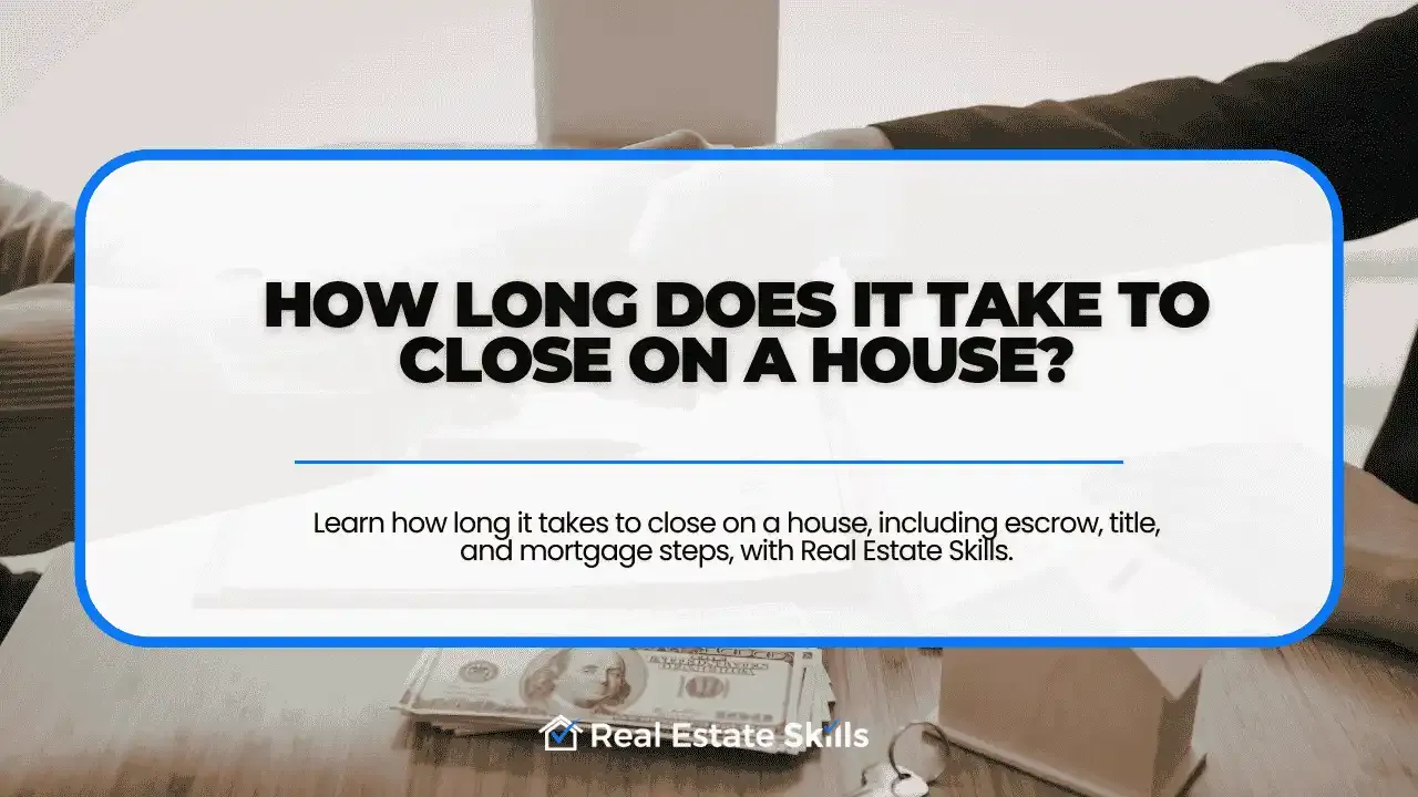 how long does it take to close on a house