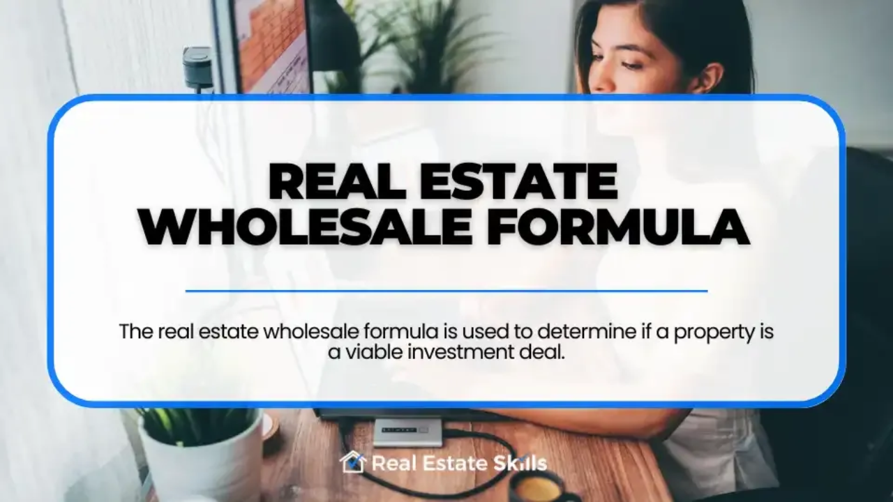 Real Estate Wholesale Formula