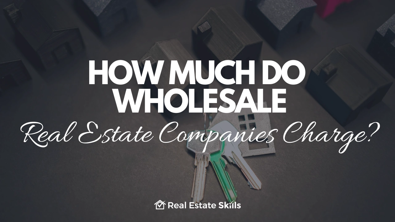 Wholesale Real Estate Companies Charge