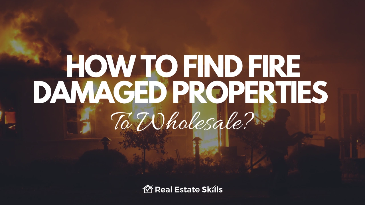 How To Find Fire Damaged Properties To Wholesale