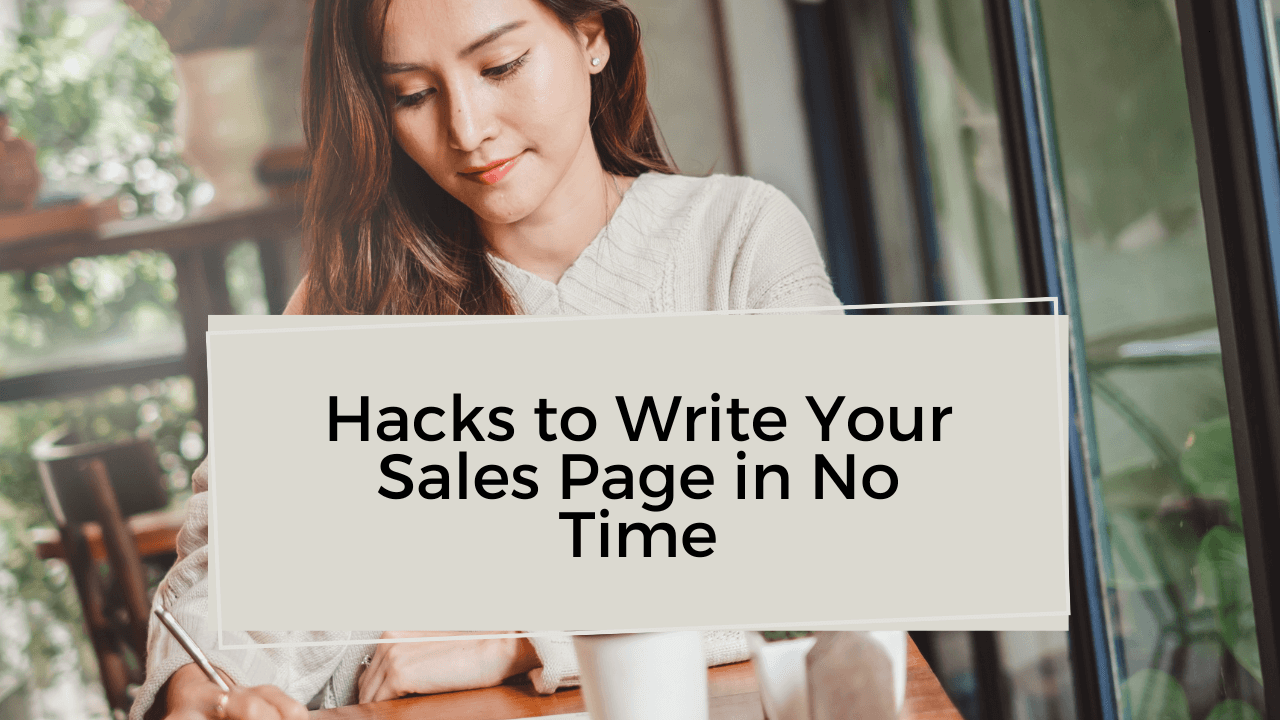 Hacks to Write Your Sales Page in No Time