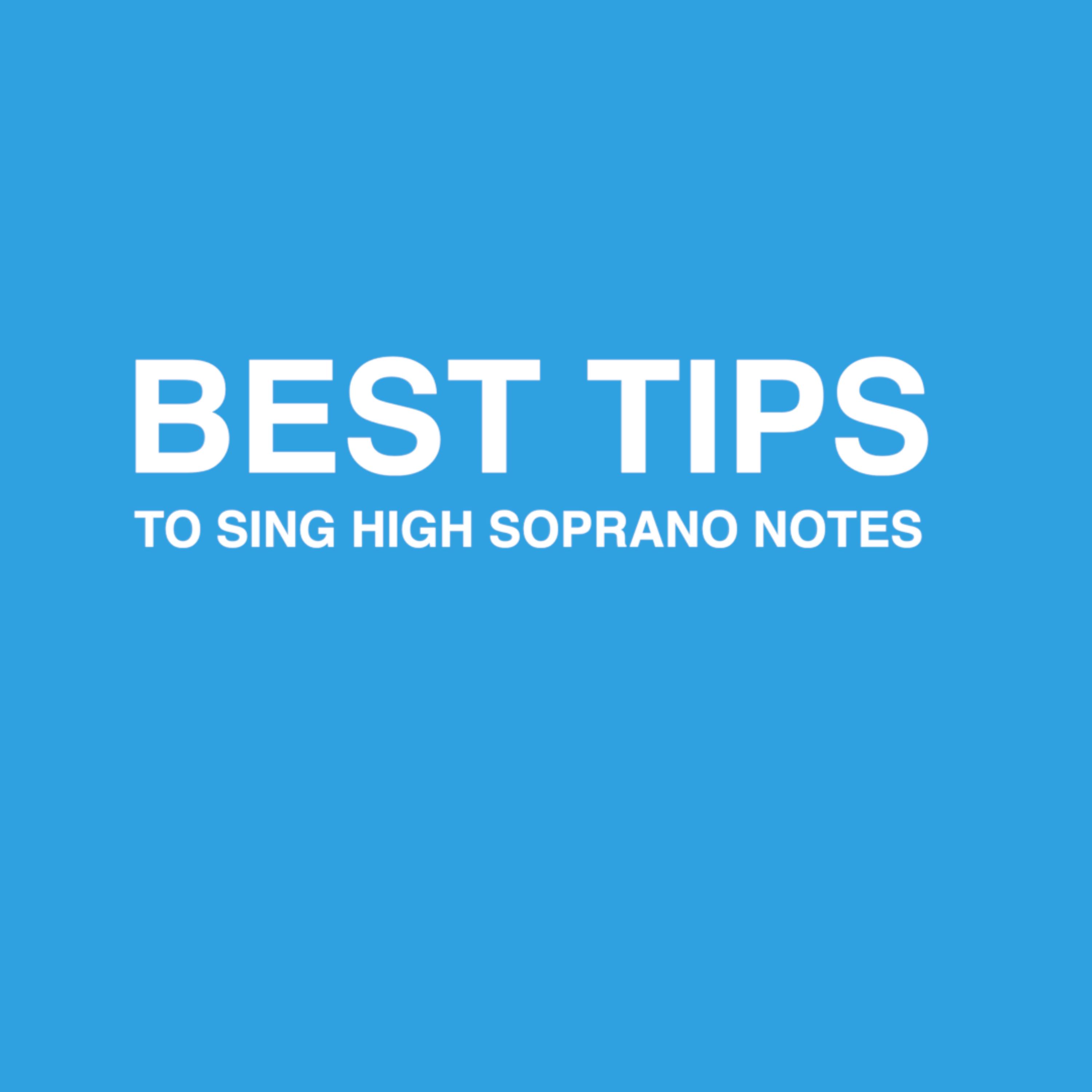 274: My Best Tips To Sing High Soprano Notes