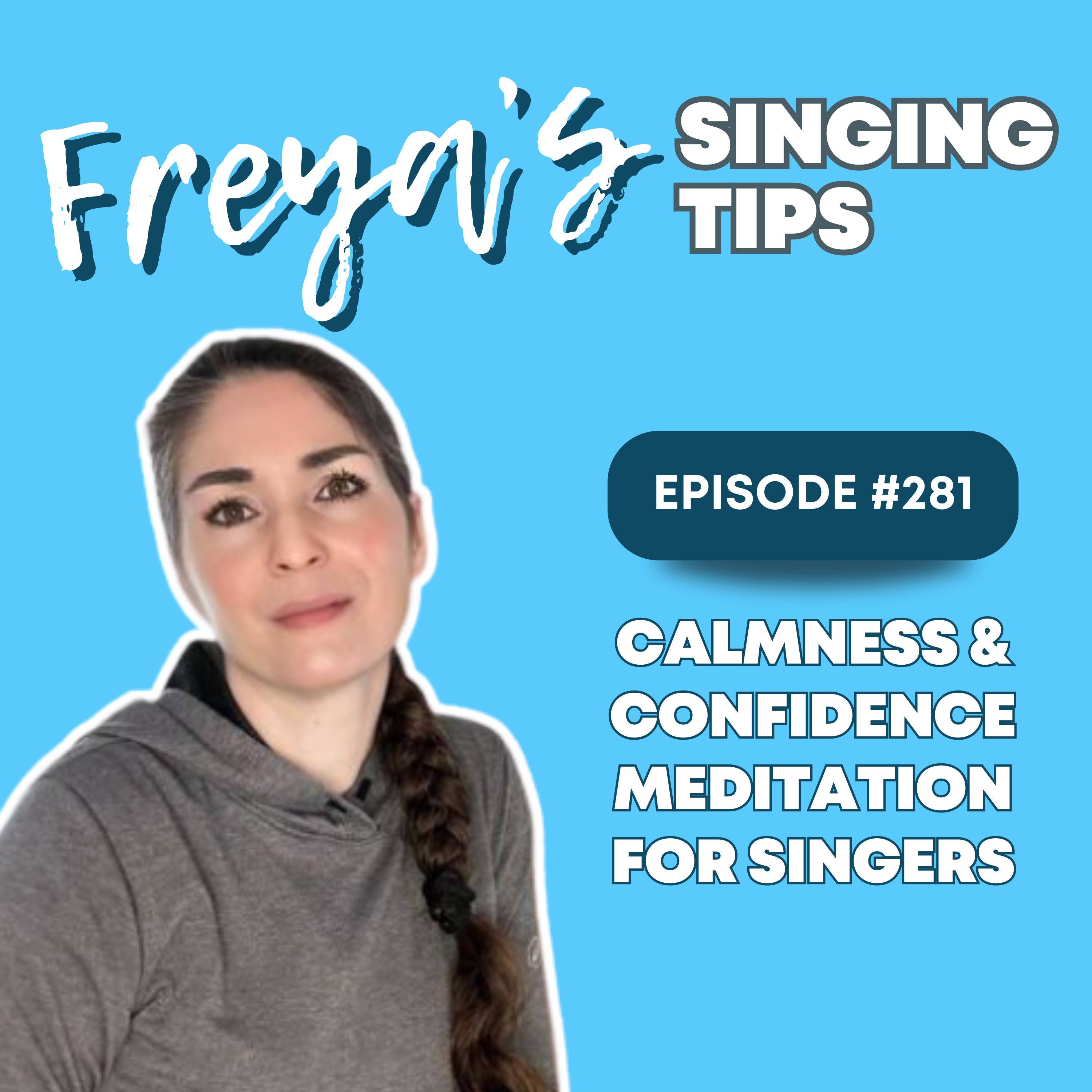 281: Calmness & Confidence meditation for singers
