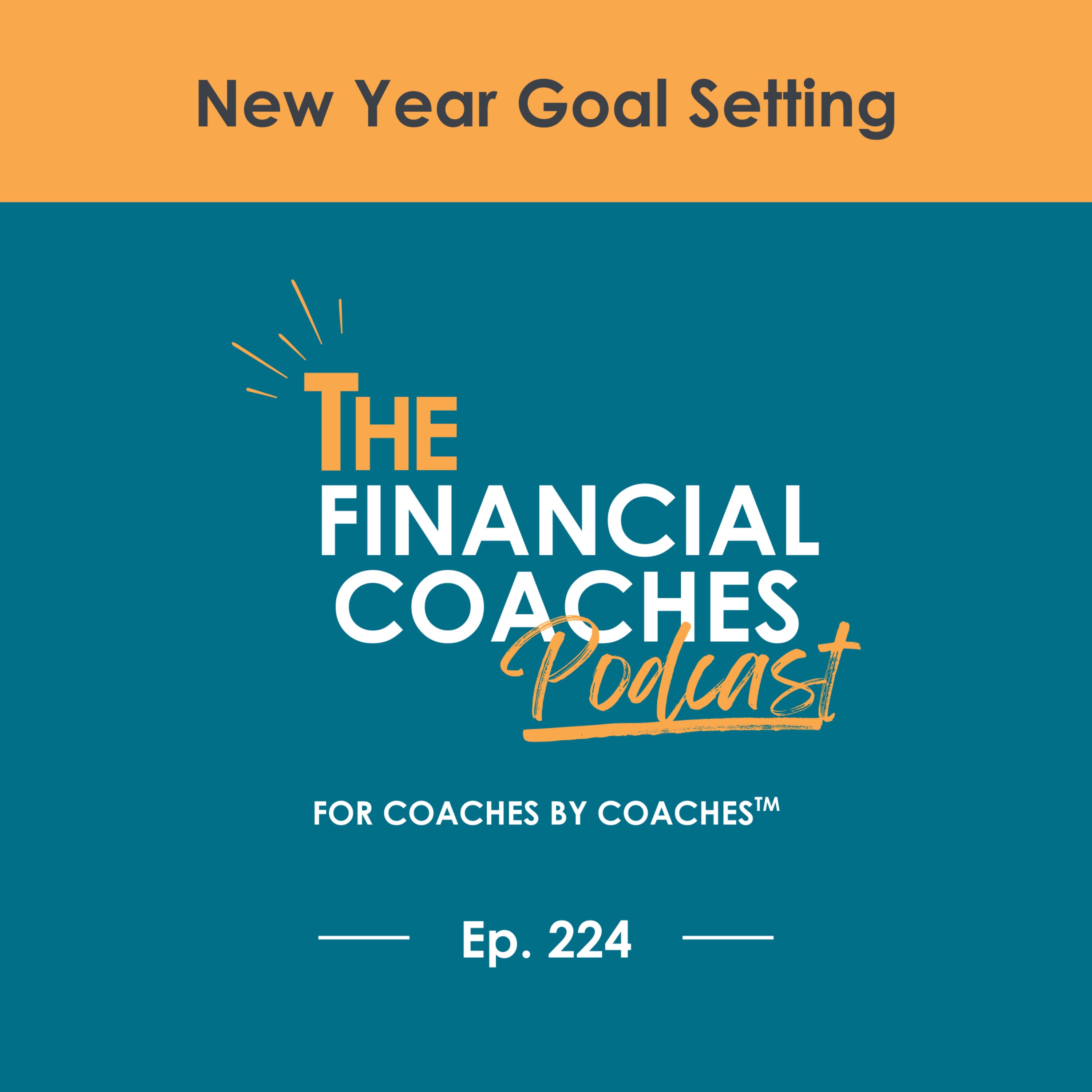 New Year Goal Setting | EP 224