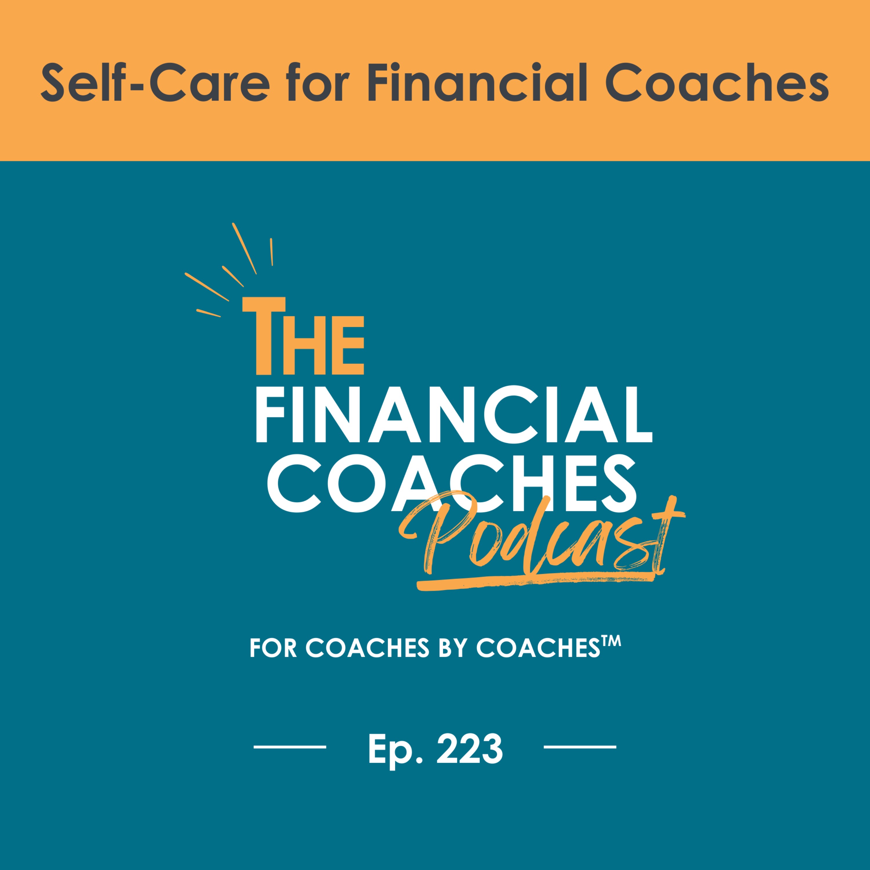 Self-Care for Financial Coaches | EP 223 episode artwork