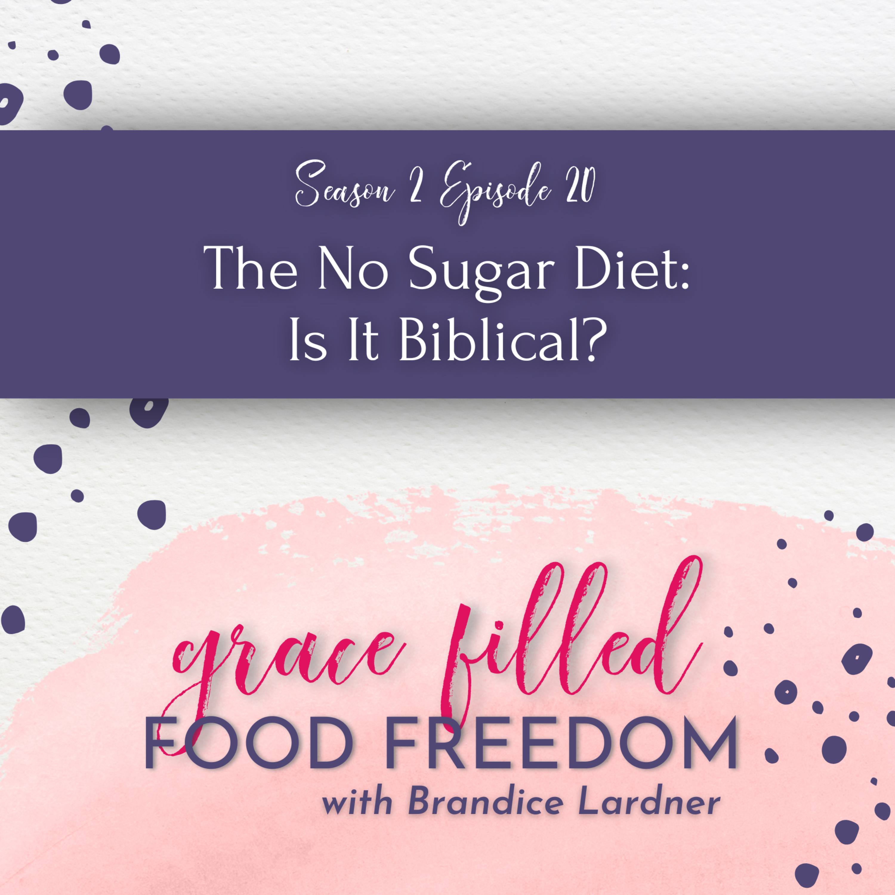 The No Sugar Diet: Is It Biblical? episode artwork