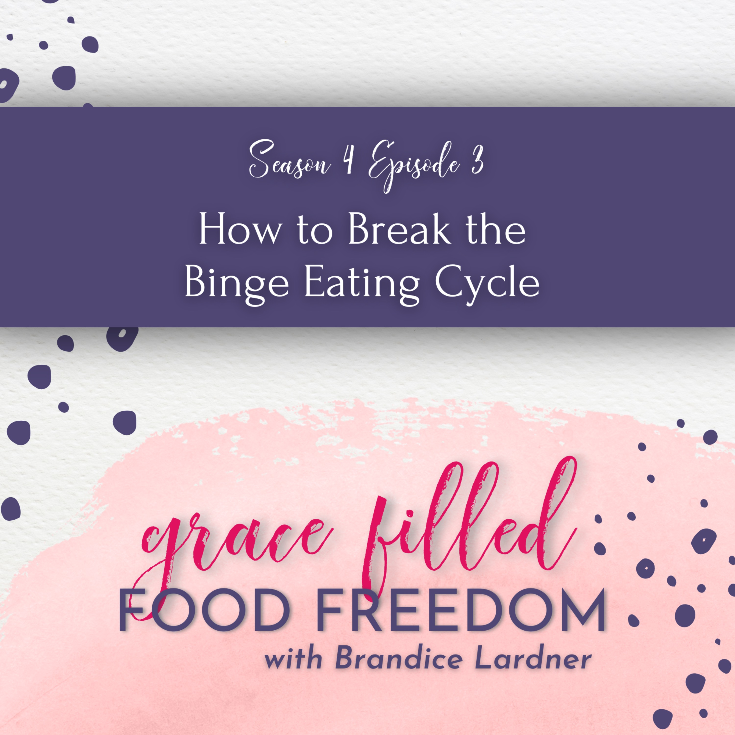 How to Break the Binge Eating Cycle episode artwork