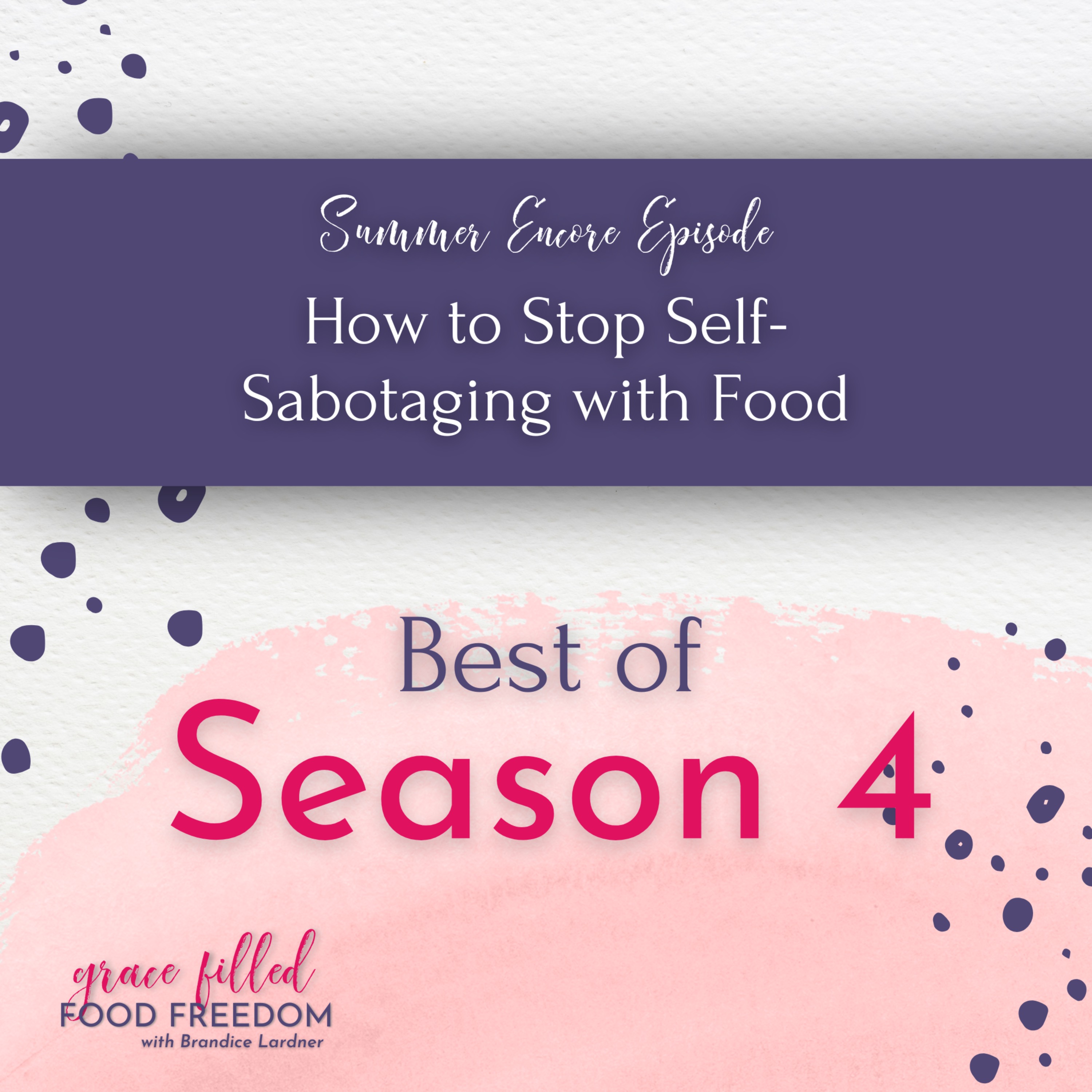 [Encore] How to Stop Self-Sabotaging with Food episode artwork