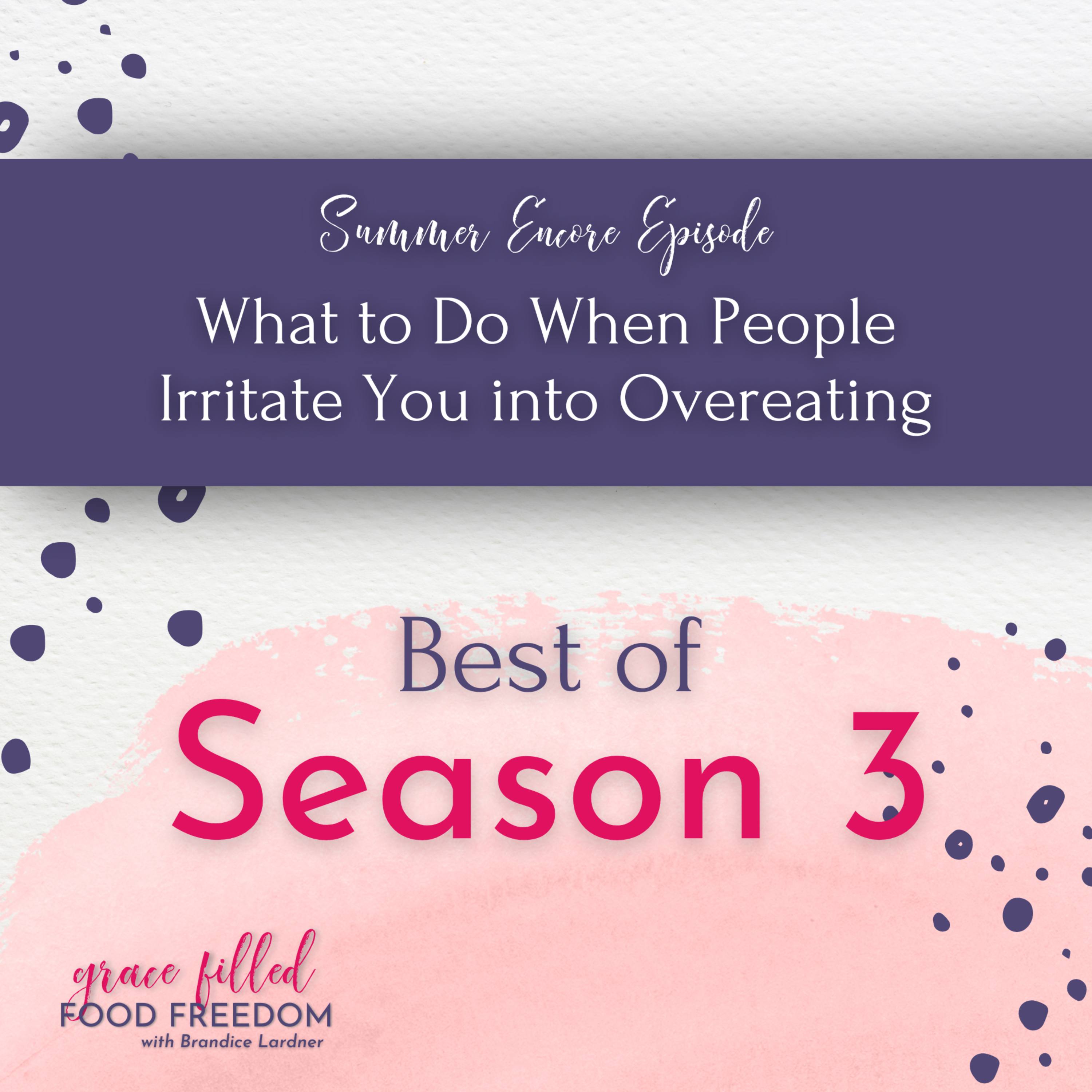 [Encore] What to Do When People Irritate You into Overeating episode artwork