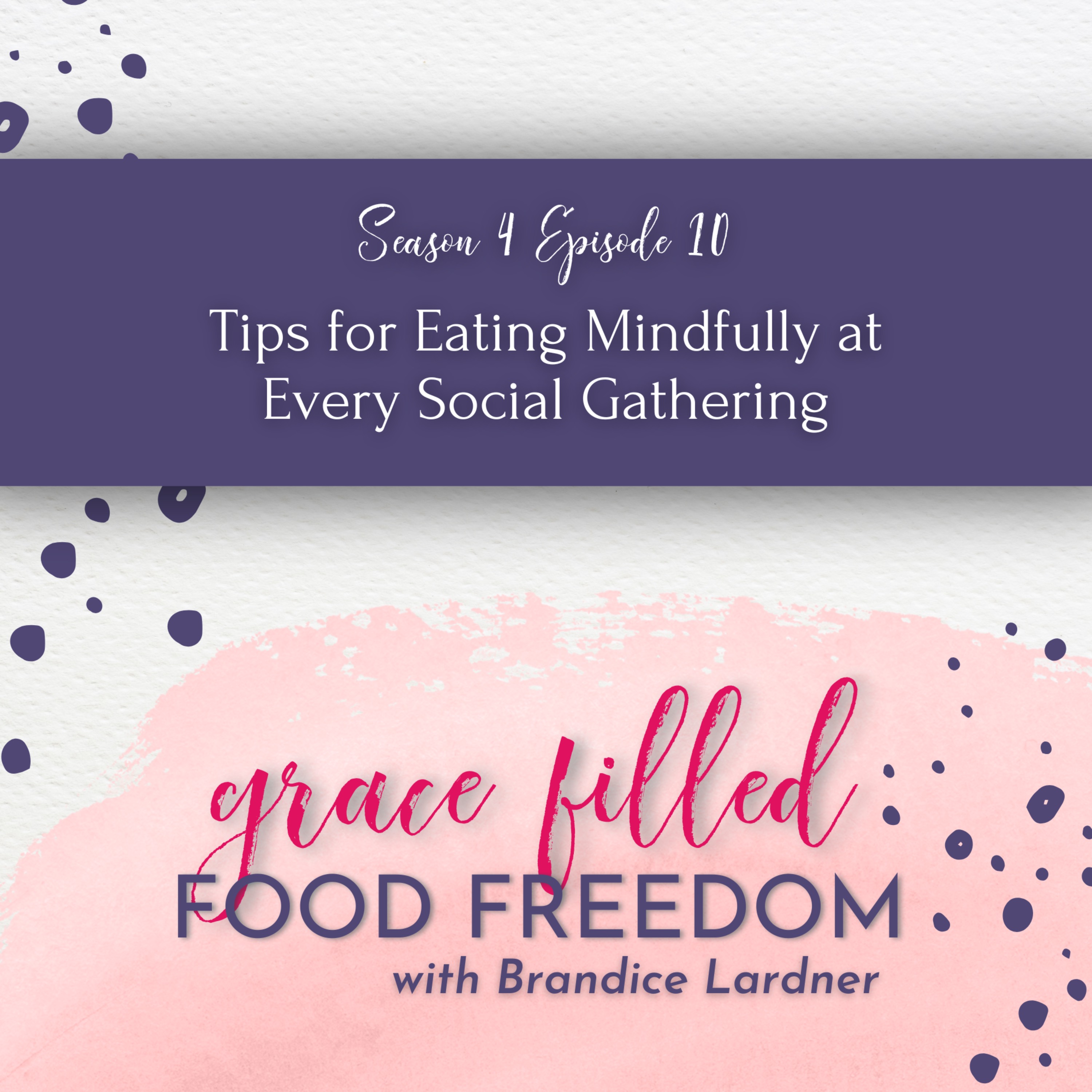 Tips for Eating Mindfully at Every Social Gathering episode artwork