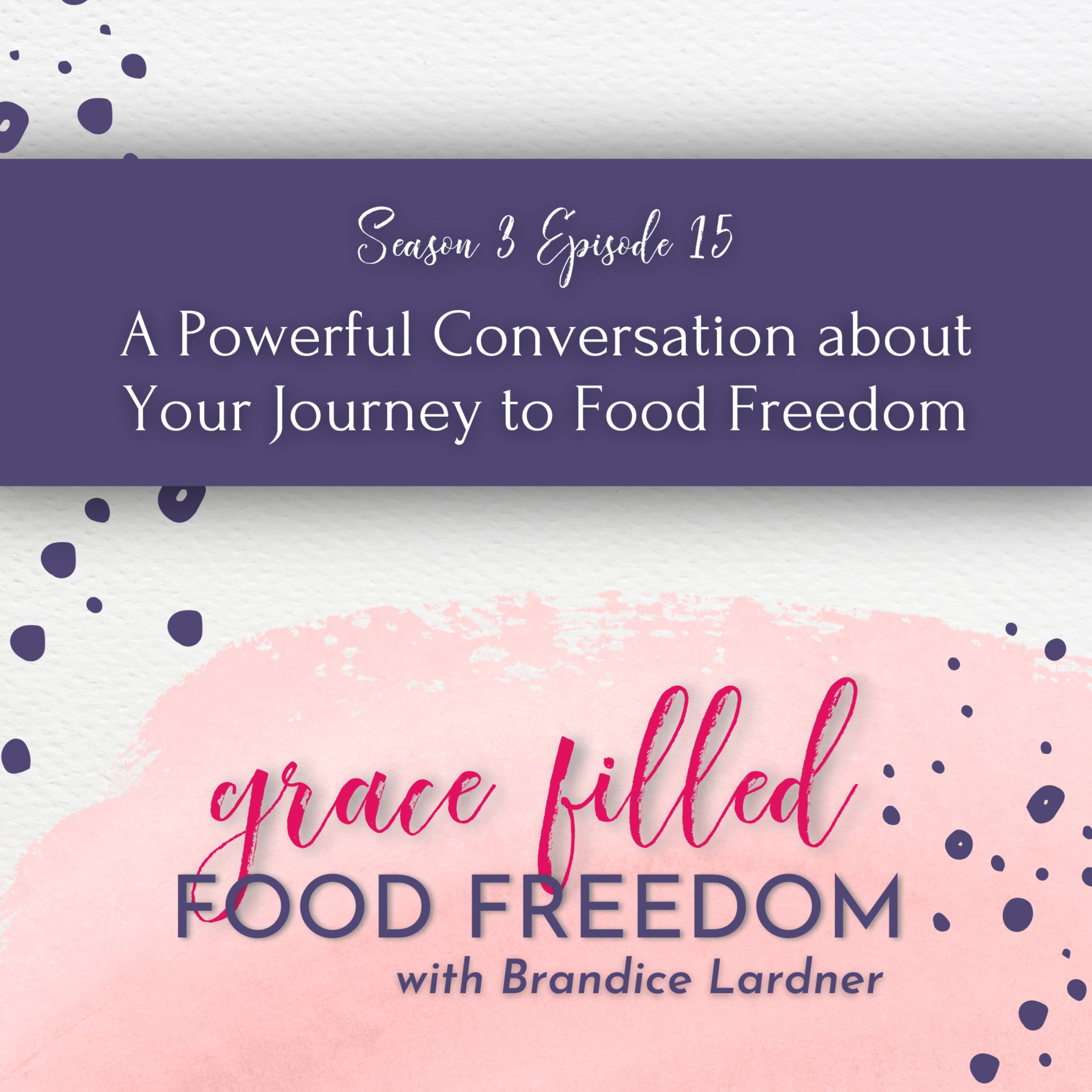 100th Episode Special: A Powerful Conversation about Your Journey to Food Freedom