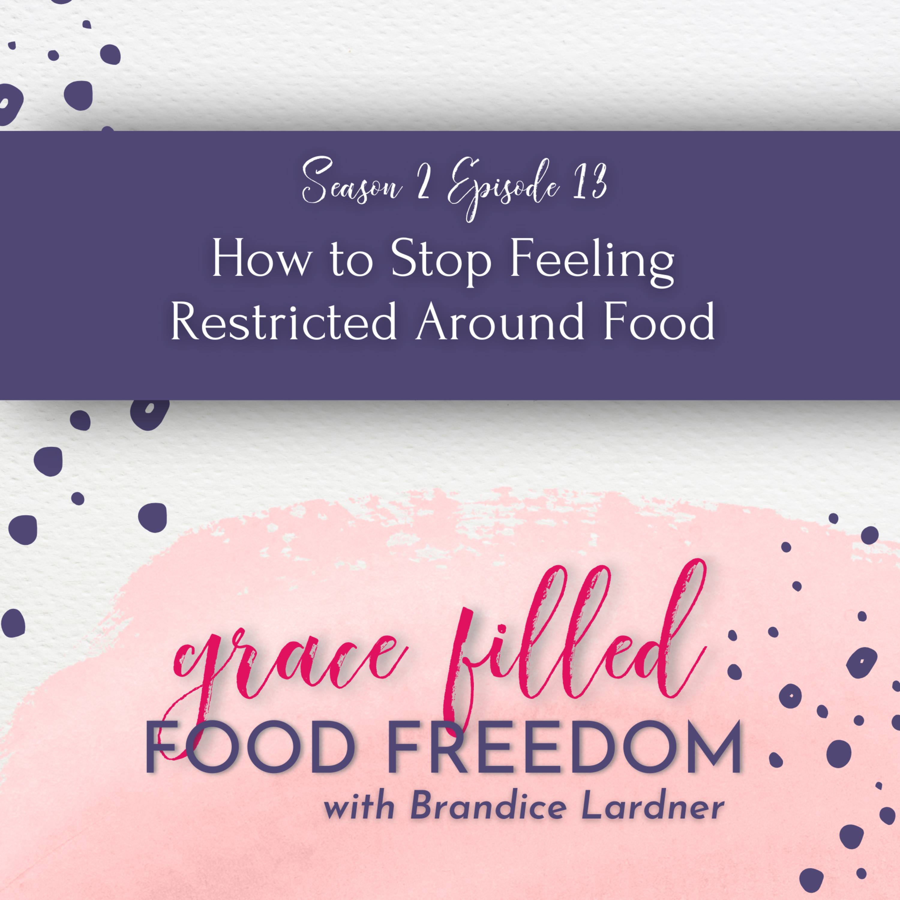 How to Stop Feeling Restricted Around Food episode artwork