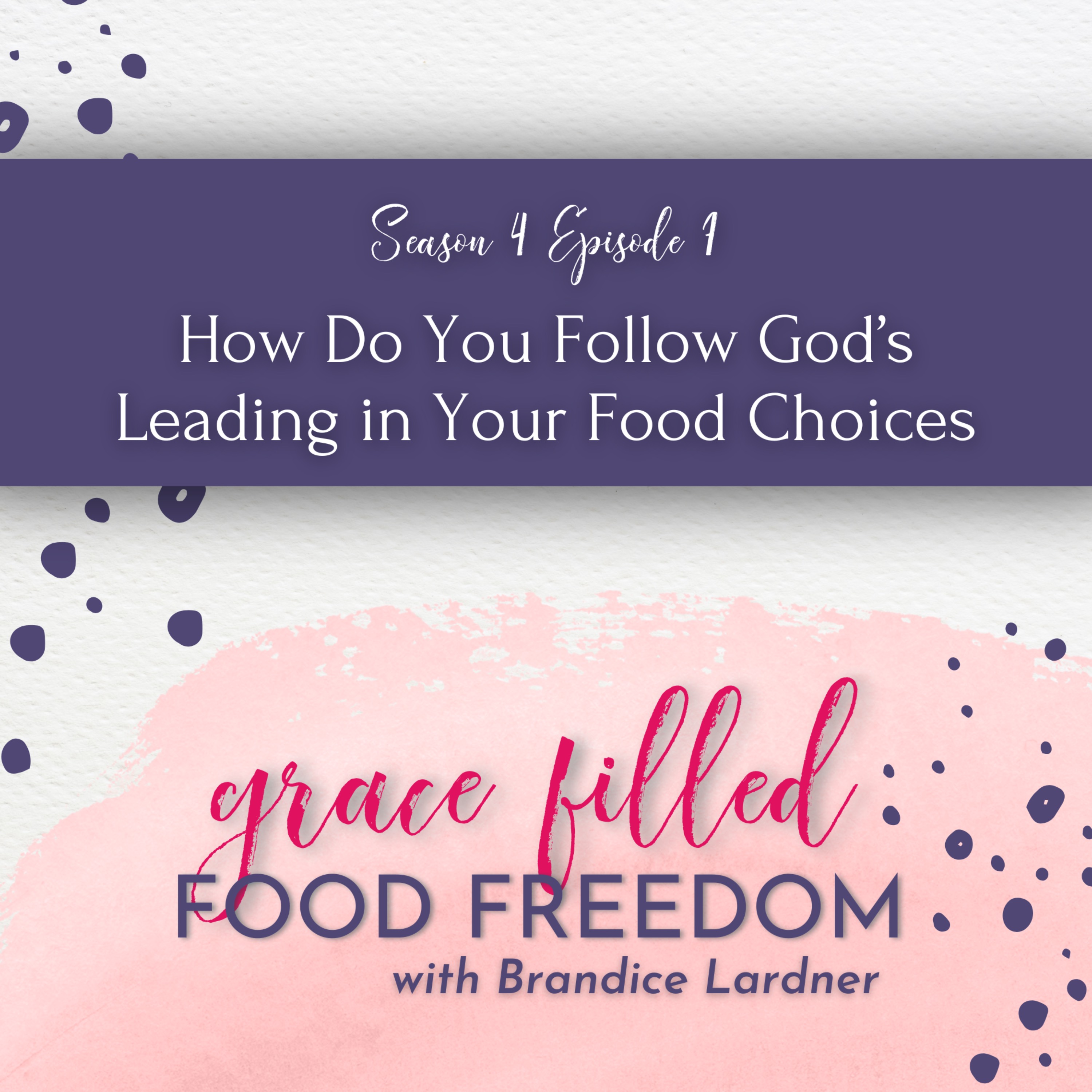 How Do You Follow God’s Leading in Your Food Choices episode artwork