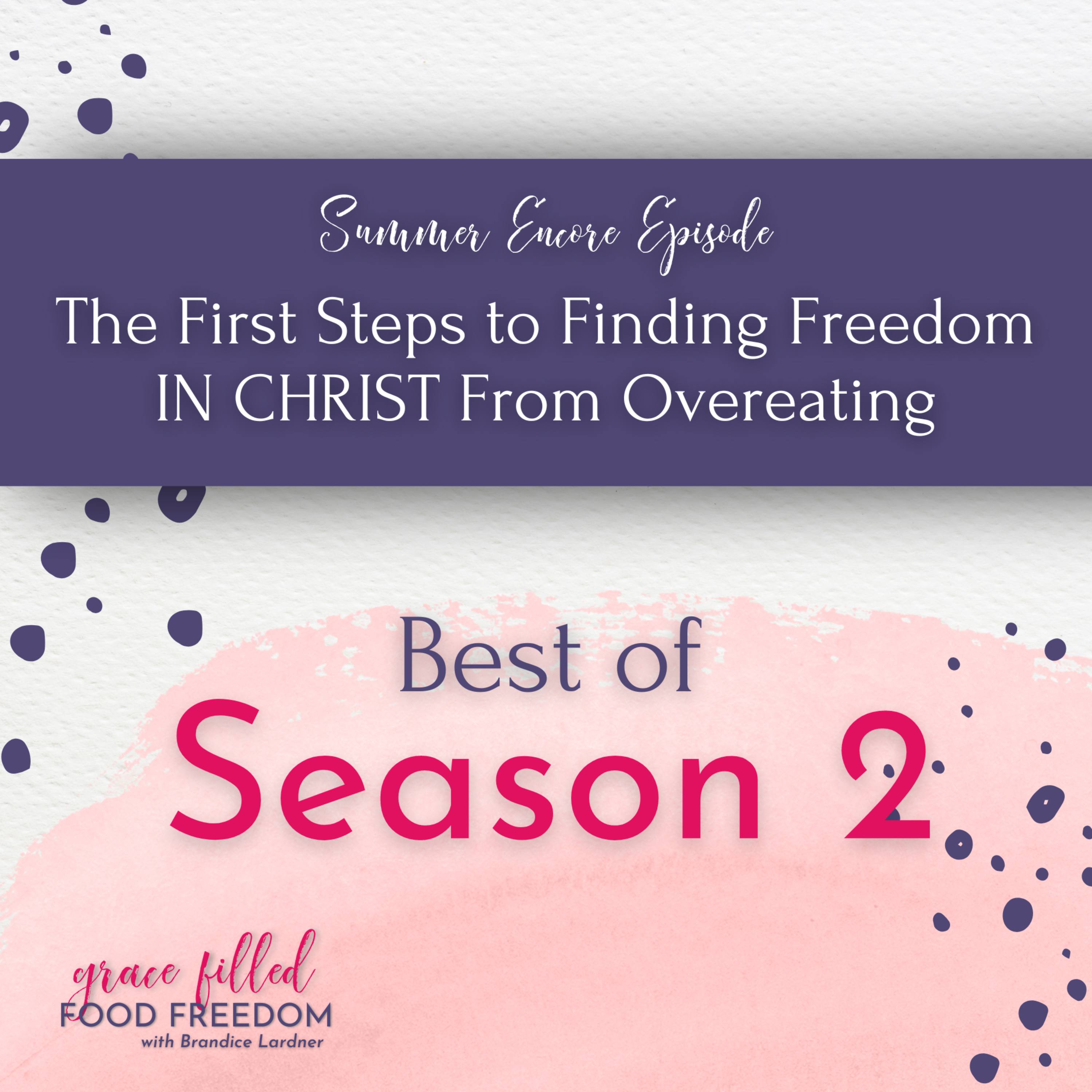[Encore] The First Steps to Finding Freedom IN CHRIST From Overeating episode artwork