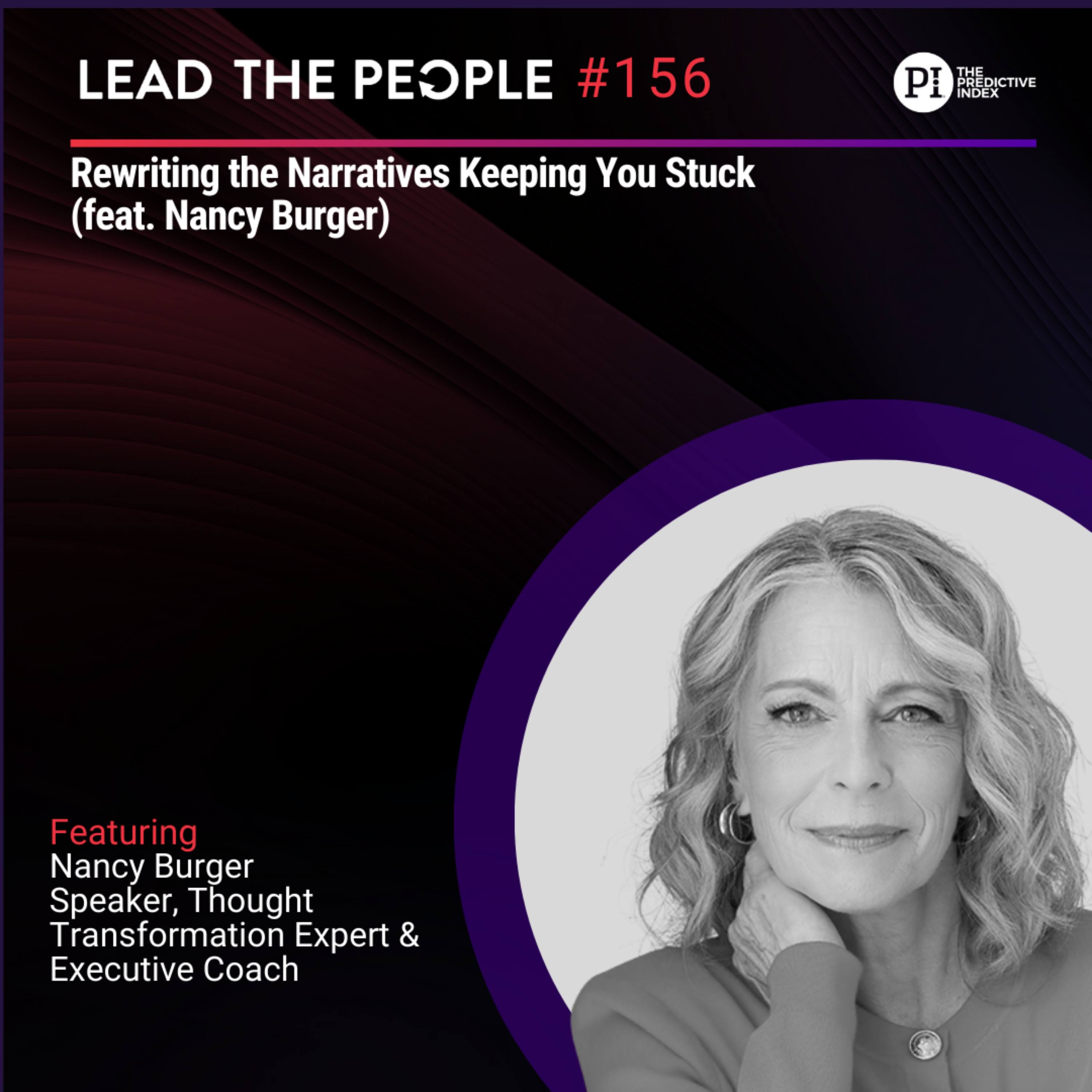 #156: Rewriting the Narratives Keeping You Stuck (feat. Nancy Burger)