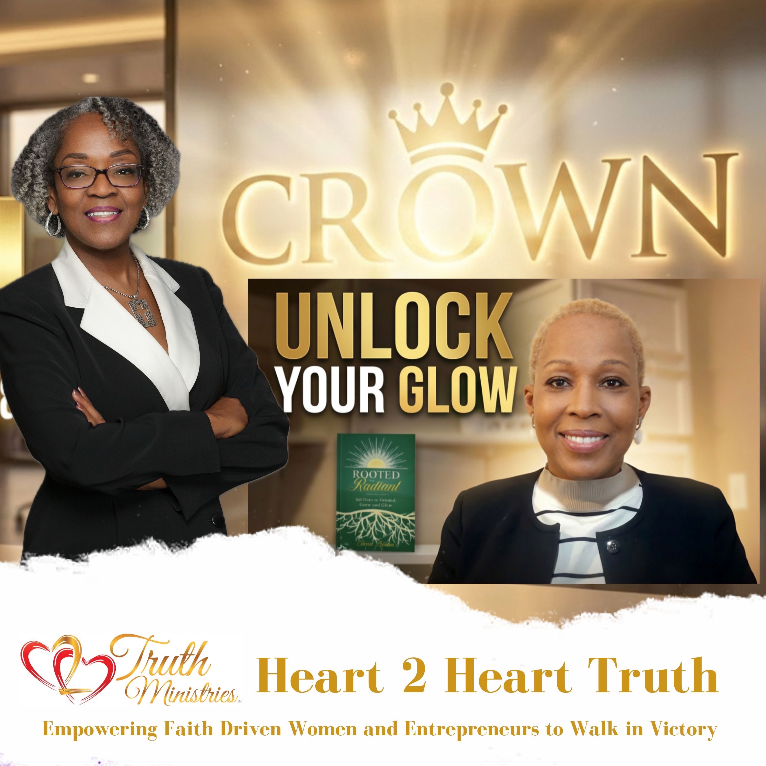 Heart 2 Heart Truth: Empowering Faith-Driven Women and Entrepreneurs to Walk in Victory