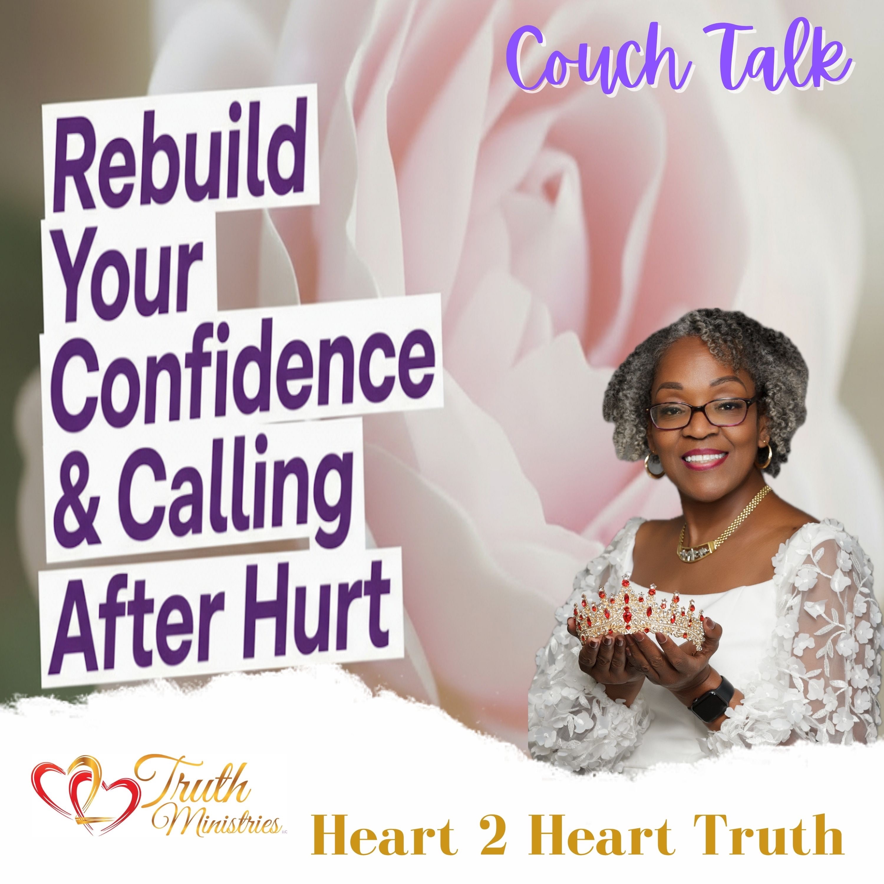 Couch Talk: How to Rebuild Your Confidence and Rediscover Your Calling After Hurt