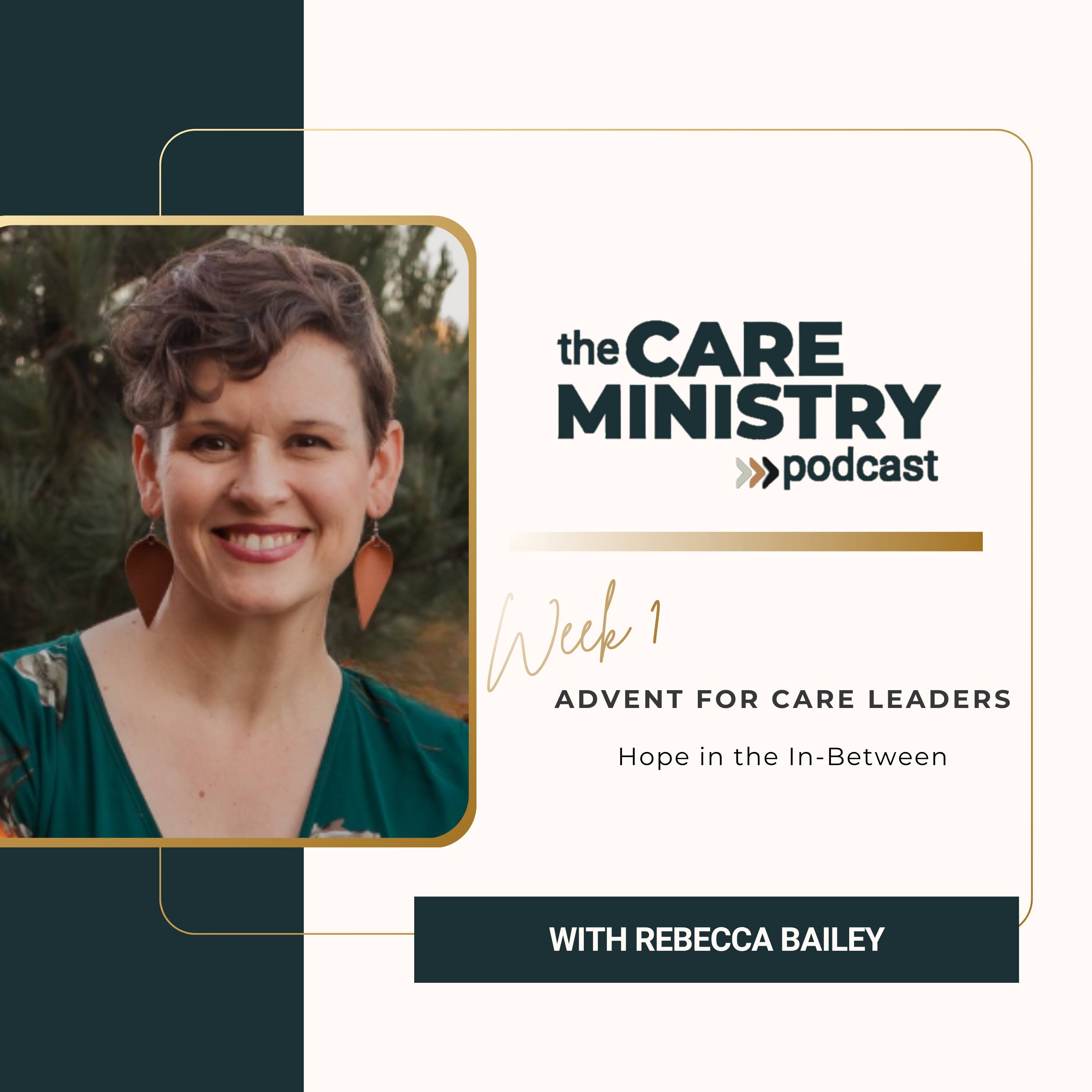 201: Advent Series for Care Leaders: Hope in the In-Between